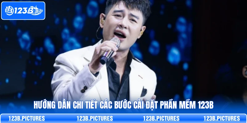 Hướng dẫn chi tiết các bước cài đặt phần mềm 123B
